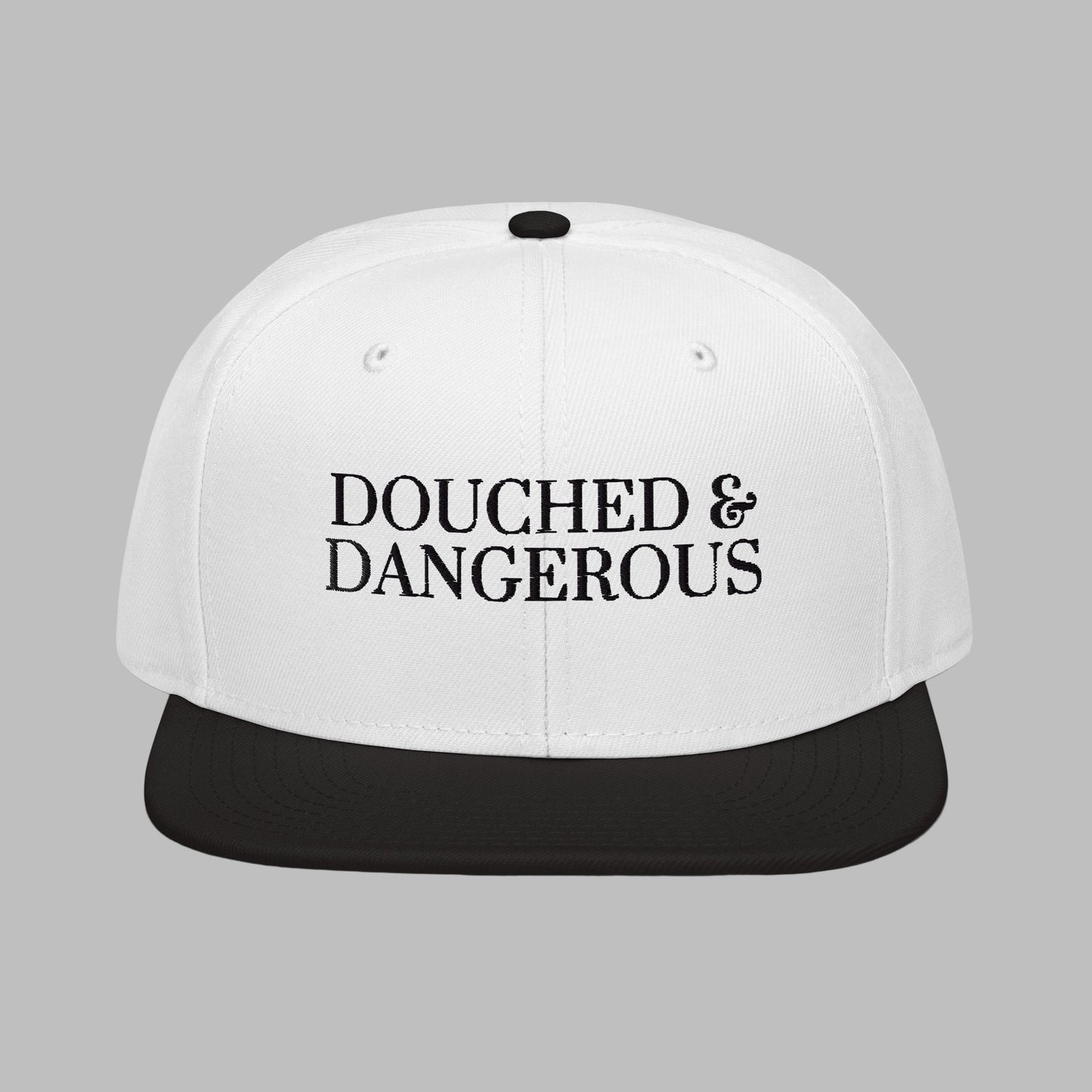 "Douched & Dangerous" Hat (Black Font)