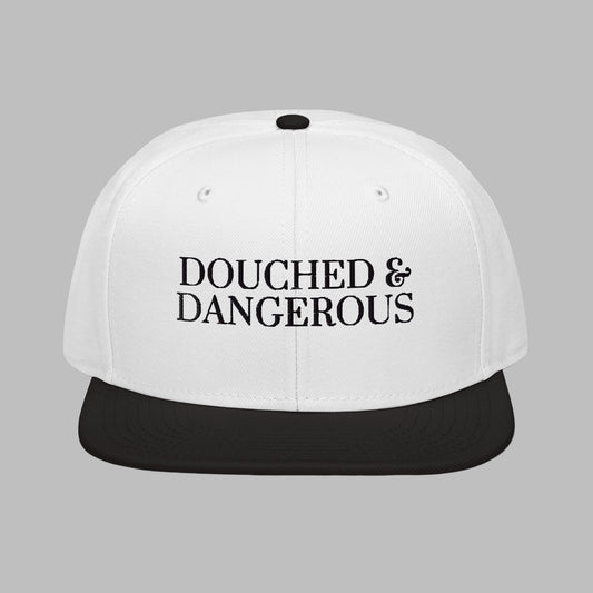 "Douched & Dangerous" Hat (Black Font)