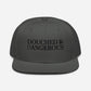 "Douched & Dangerous" Hat (Black Font)